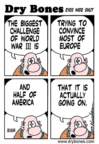  Dry Bones cartoon, Kirschen, Shuldig,war, America, Europe, public opinion, WWIII, World War 3, 