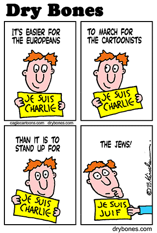 Kirschen, Dry Bones cartoon,Kirschen, Jews, Islamists, terror, terror attacks, Europe, 2015, France, Paris, antisemitism, je suis charlie, Israel, Aliyah,