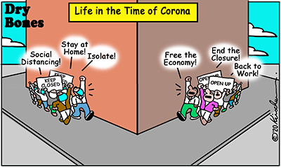 Dry Bones cartoon,pandemic, Life in the Time of Corona,Coronavirus,casual Friday,lockdown, work from home,the Economy,