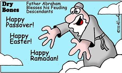 Dry Bones cartoon,Abraham, Ramadan, Passover, Israel,Easter, Holiday,